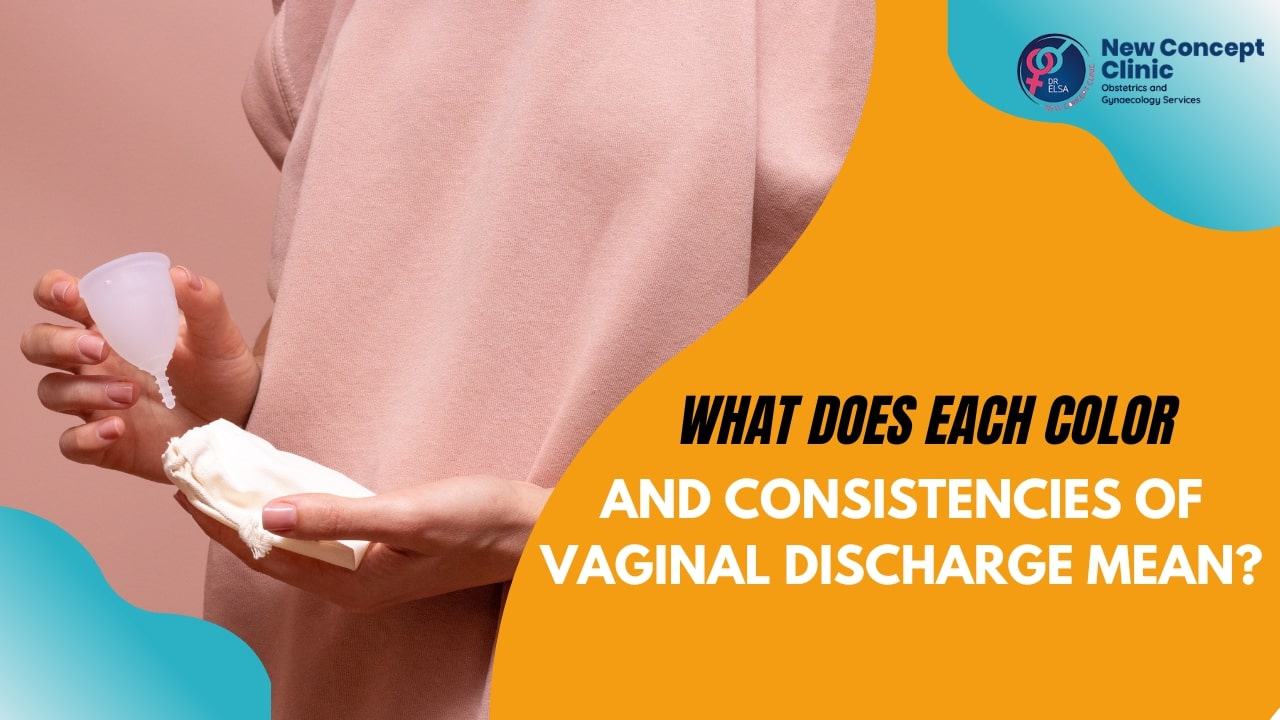 What Does Each Color And Consistencies Of Vaginal Discharge Mean